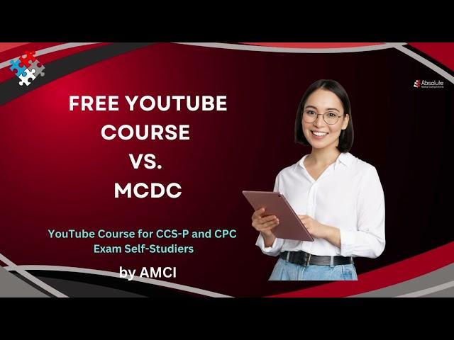 Free YouTube vs the AMCI Medical Coding Dual Course (MCDC)