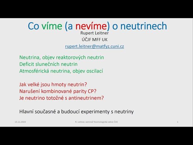 Rupert Leitner: Co víme (a nevíme) o neutrinech (KS ČAS 13.11.2024)