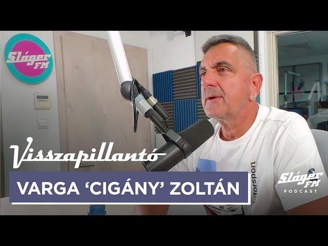 “Én csak menni akarok…!” Varga ‘Cigány’ Zoltán a Visszapillantóban!