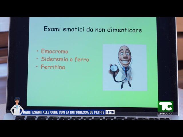 Esami e cure con la dottoressa De Petris:  ferro