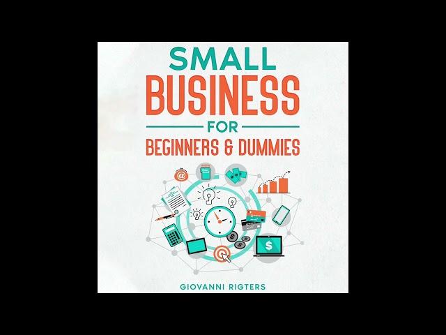 Small Business for Beginners and Dummies (Startup, Motivation, Entrepreneurship) - Full Audiobook