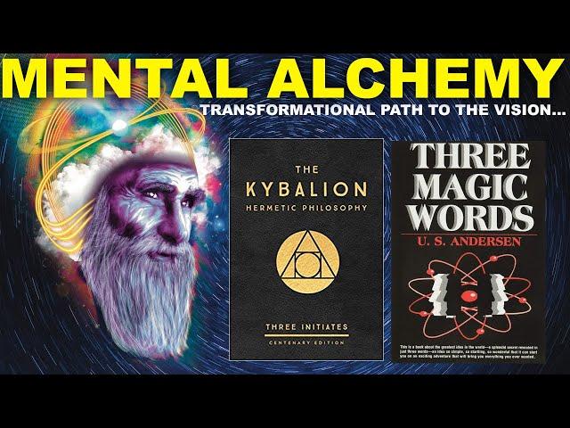 A TRANSFORMATIONAL PATH to The Vision (Three Magic Words + Kybalion) Three Initiates & U.S. Andersen