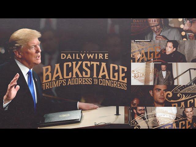 Daily Wire Backstage: Trump’s Address to Congress Live