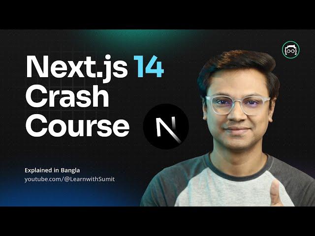 Next JS 14 Crash Course - Next.js Bangla Tutorial 2024