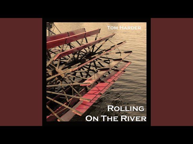 Rolling on the River