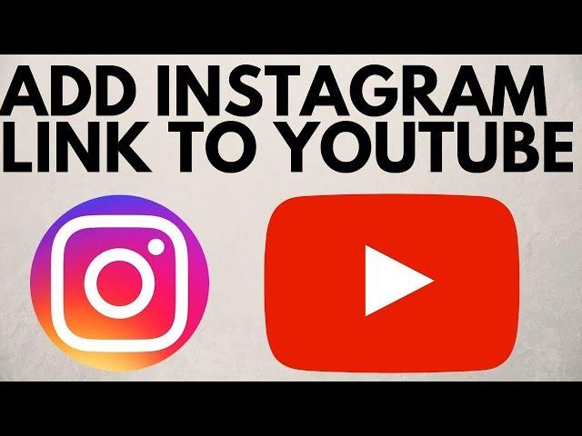 How to Add an Instagram Link to your YouTube Channel