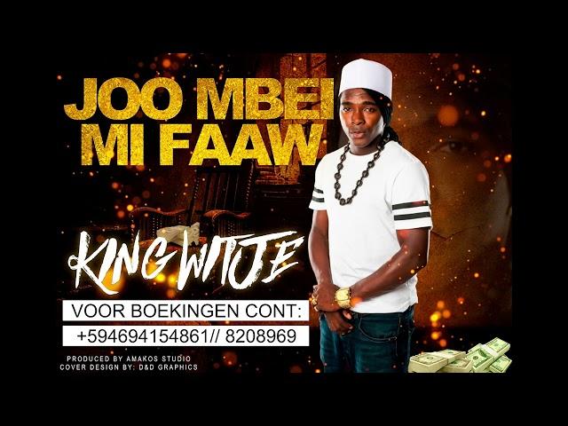 King Witje - Joo Mbei Mi Faaw