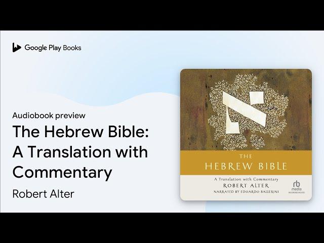 The Hebrew Bible: A Translation with… by Robert Alter · Audiobook preview