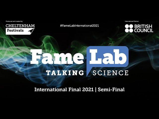 FameLab International 2021: Semi-Final 1