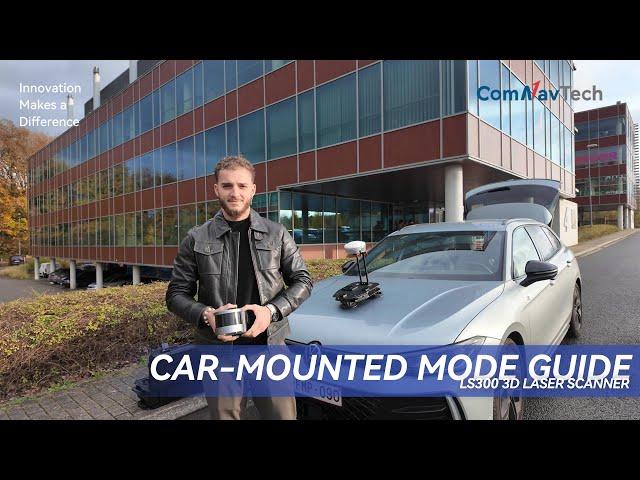 LS300 3D Laser Scanner | Car-Mounted Mode Guide