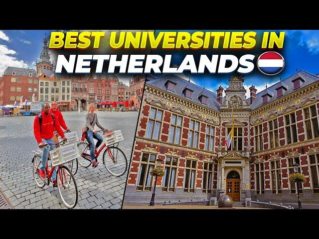 10 Best Universities in Netherlands | Study in Europe