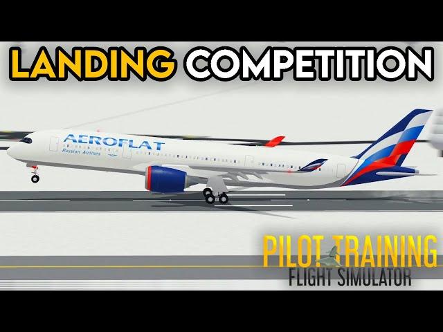 NEW B787 & A350 Landing Competition  (PTFS)