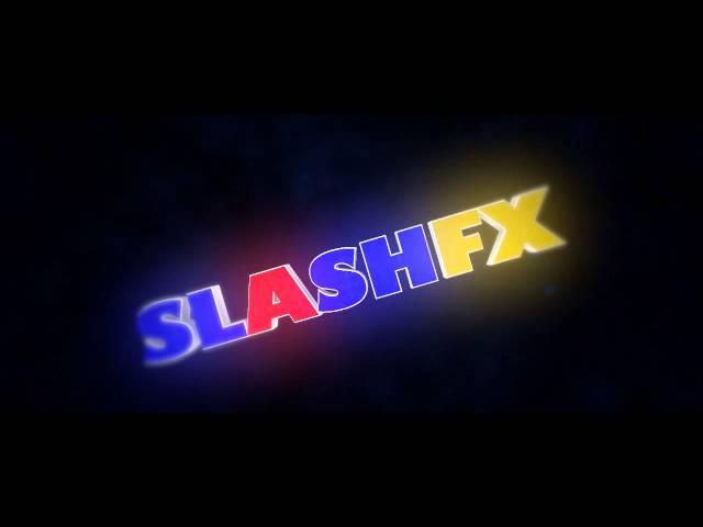 SLASHFX INTRO