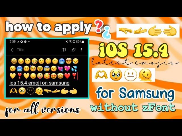 Apply iOS 15.4 emojis for Samsung All Versions without Zfont