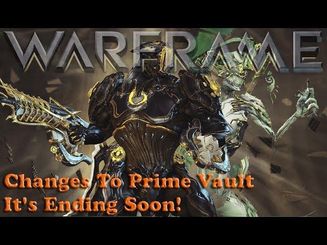 Warframe - Changes To Prime Vault & It's Ending Soon!