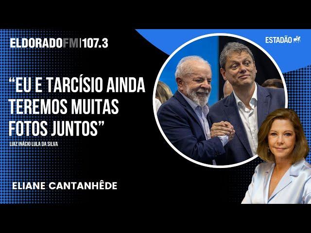 Eliane Cantanhêde: "Lula diz que Tarcísio faz história nas parcerias com o governo dele"