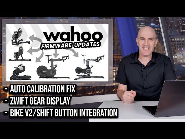 Wahoo KICKR Firmware Updates: V6 | MOVE | CORE | BIKE V2 | SHIFT // Zwift Integration!