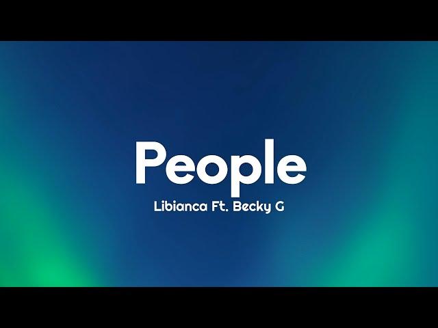 Libianca - People (Letra/Lyrics) Ft. Becky G