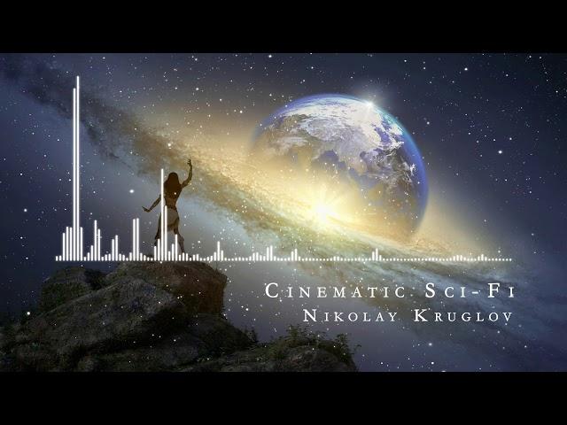 Orchestral Sci-fi Heroic Music| Cinematic Sci-Fi - Nikolay Kruglov | [Copyright Free]