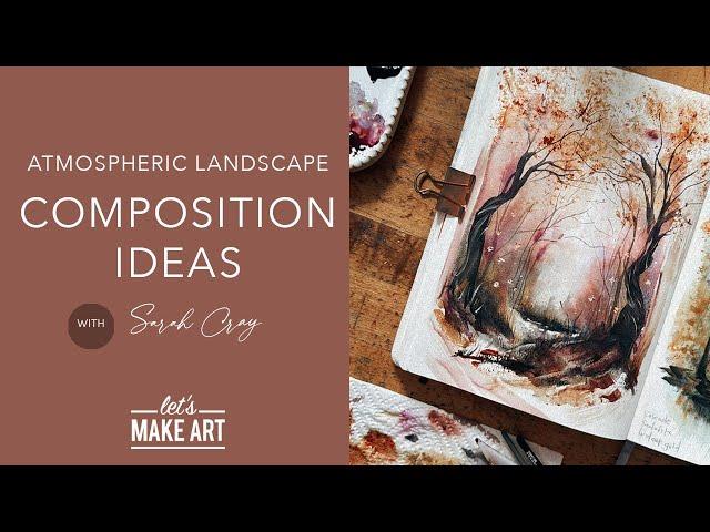 Learn About Composition | Watercolor 101 with Sarah Cray of Let's Make Art