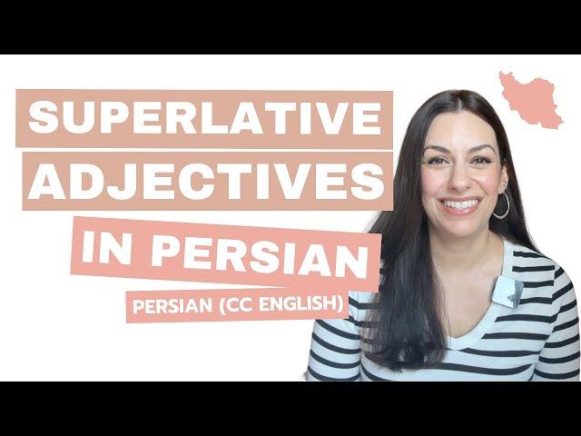 Superlative Adjectives in Persian Farsi: Grammar Lesson