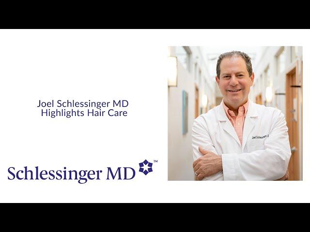 SchlessingerMD | Hair Care and Skin Conditions that Affect your Hair