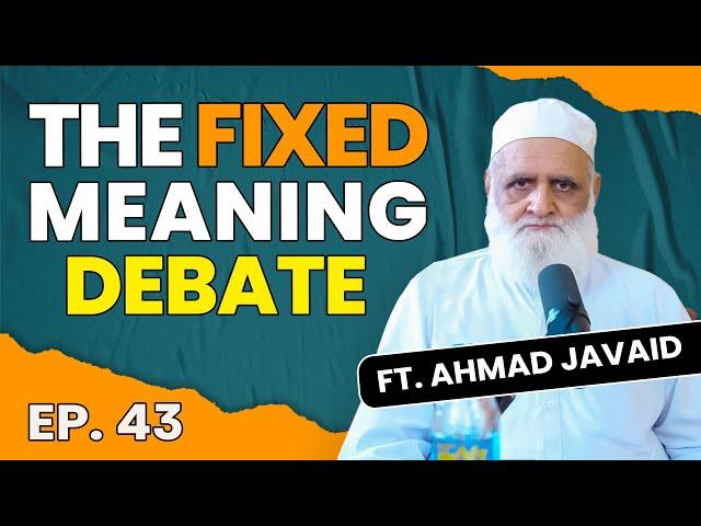 Diving into Quranic Wisdom: Fixed or Interpretive? | Ft. Scholar Ahmad Javaid | OTS Podcast # 43