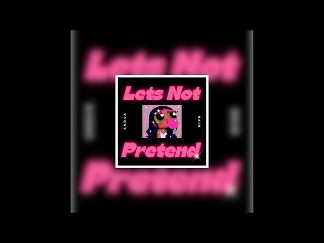 Anova Rain - Let's not pretend (official audio)