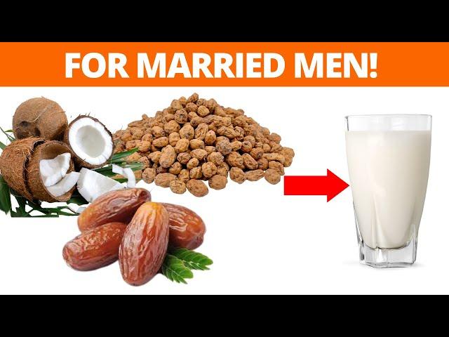  Drink This Natural Aphrodisiac Milk! (Tiger Nuts + Coconuts + Dates)