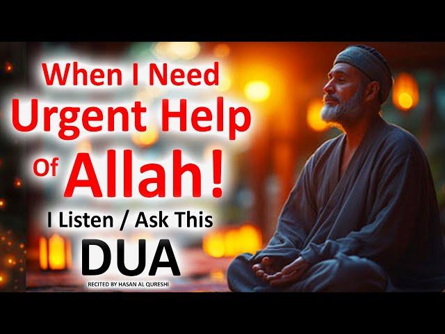 Dua for Very Powerful Results!! When I Need Urgent Help of Allah! I Listen/ Ask This Dua!!