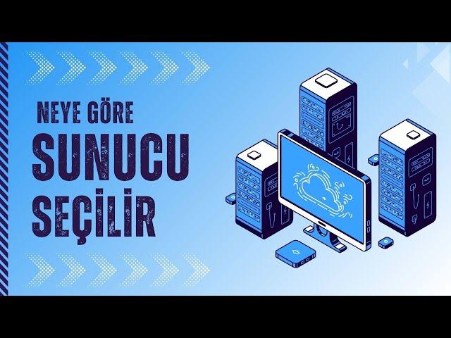 Sunucu Seçerken Nelere Dikkat Etmeliyiz?