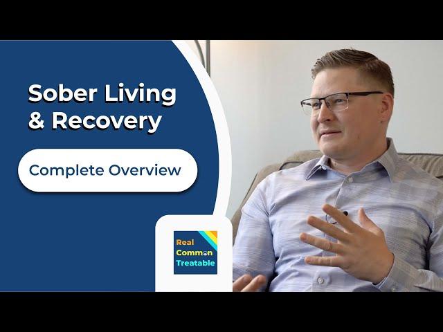 Sober Living & Recovery - The Complete Overview with Ben Sigley