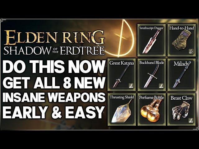 Shadow of the Erdtree - Get ALL 8 New Weapons EARLY FAST - Best Weapon Location Guide - Elden Ring!