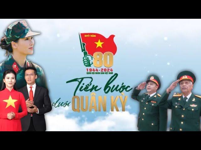 Chương trình nghệ thuật đặc biệt "Tiến bước dưới quân kỳ" | VTV1 | 30/11/2024