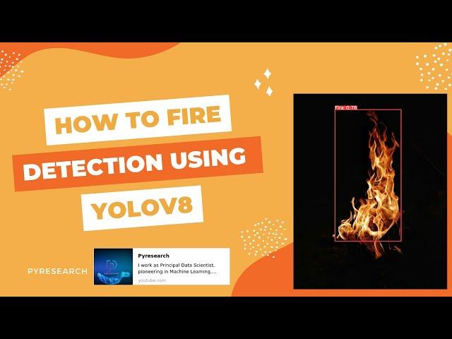 YOLOv8 | Fire Detection on a Custom Dataset using YOLOv8