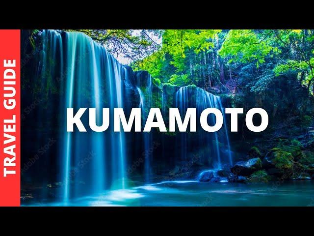 Kumamoto Japan Travel Guide: 17 BEST Things To Do In Kumamoto Prefecture