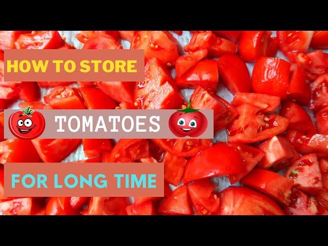 RIGHT WAY TO STORE TOMATOES FOR LONG TIME\Do it Under 10 mins\Store tomatoes long time for months