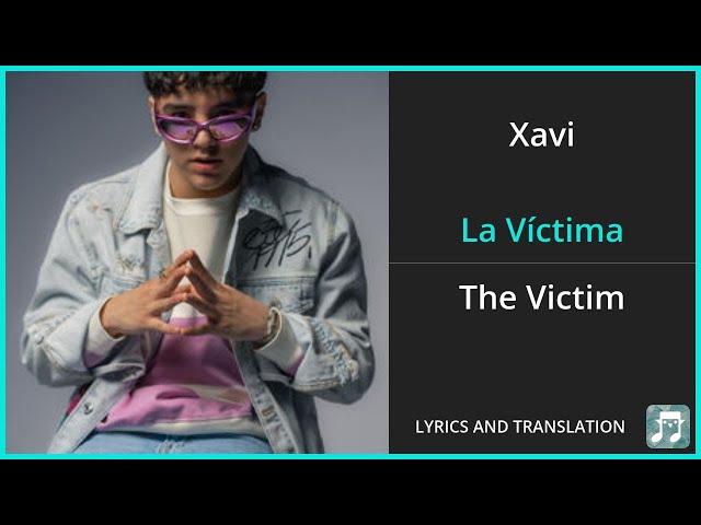 Xavi - La Víctima Lyrics English Translation - Spanish and English Dual Lyrics  - Subtitles Lyrics