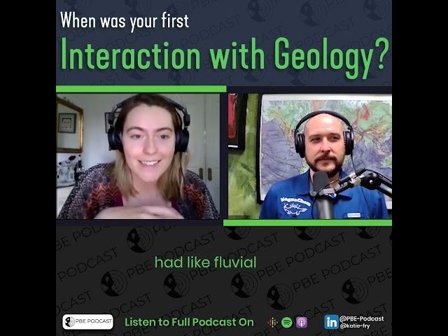 PBE Podcast: When was your first interaction with Geology