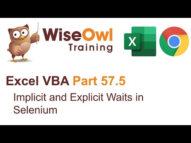 Excel VBA Introduction Part 57.5 - Implicit and Explicit Waits in Selenium