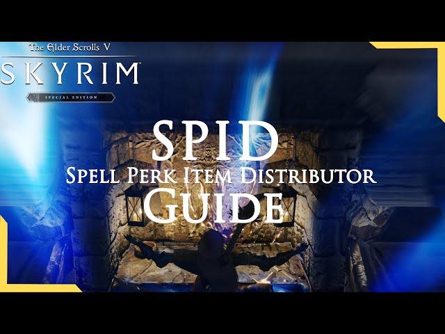 SPID | Skyrim Modding Guide