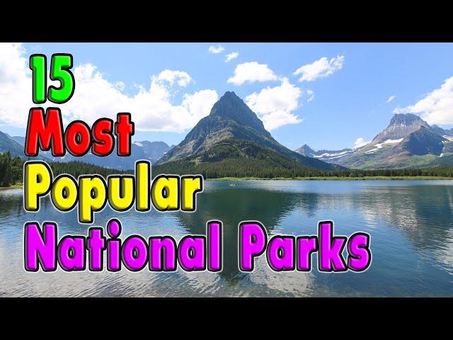 15 Most Visited National Parks in The United States