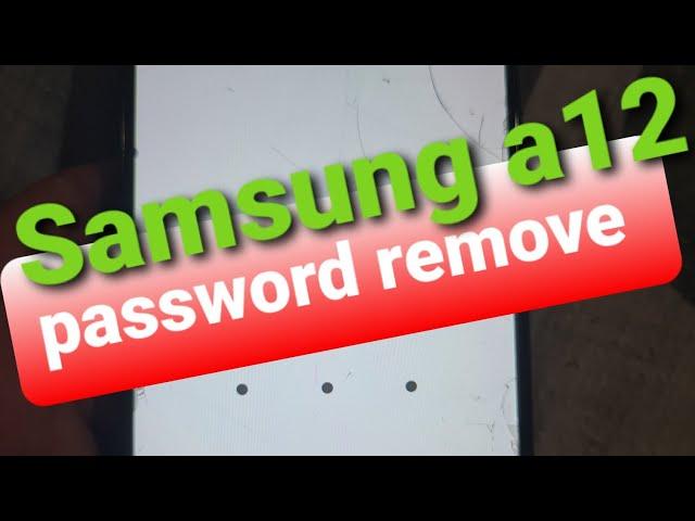 Samsung a12 password remove