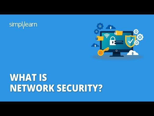 What Is Network Security? | Introduction To Network Security | Network Security Tutorial|Simplilearn