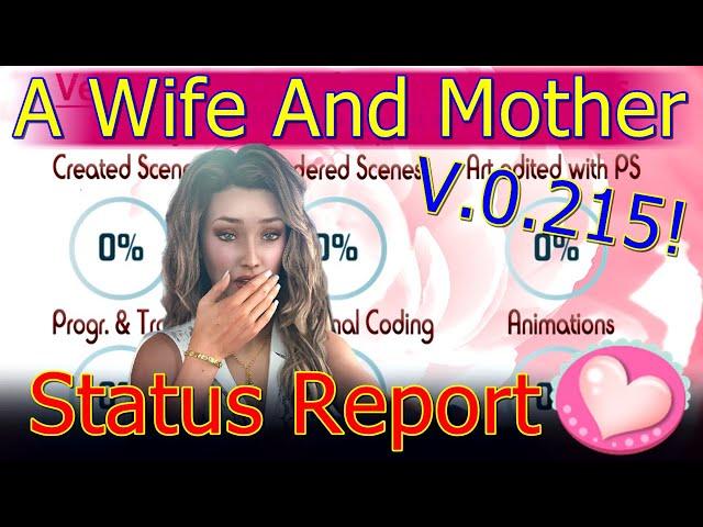 A Wife And Mother-Status Report Vers.0.215!