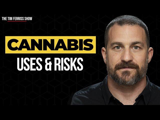 Cannabis: Uses and Risks | Dr. Andrew Huberman | The Tim Ferriss Show