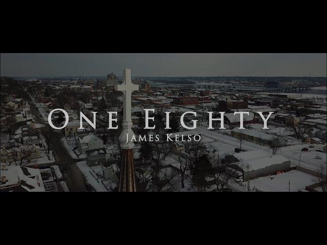 James Kelso - One Eighty (Official Music Video)