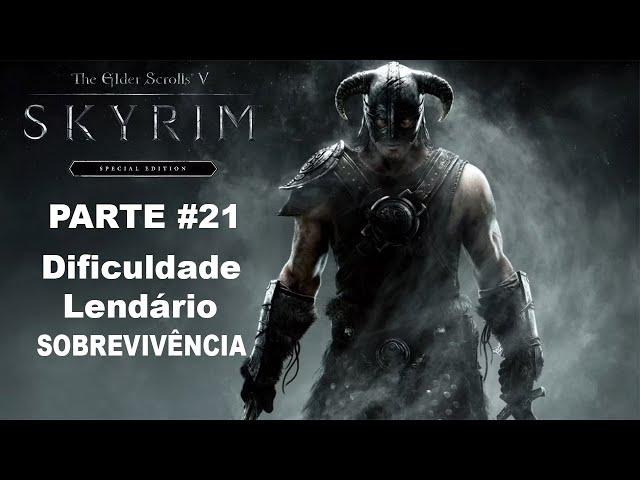 The Elder Scrolls V: Skyrim S/Edition - [Parte 21] - Blecaute! - Sobreviencia - Lendário