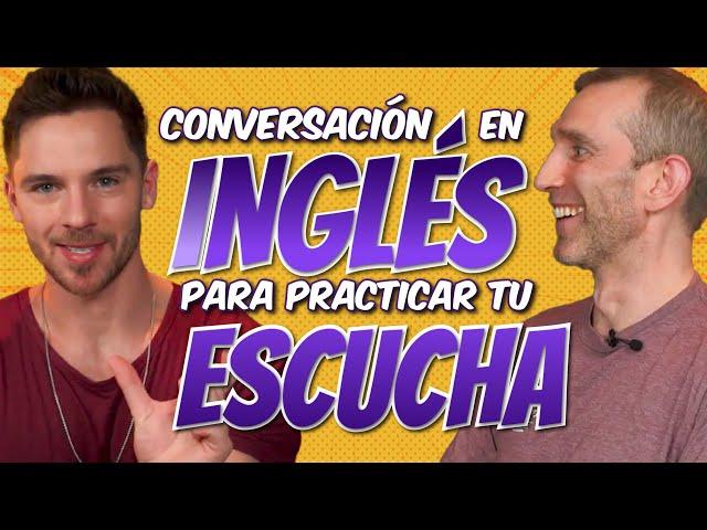 Conversación en inglés para practicar tu escucha