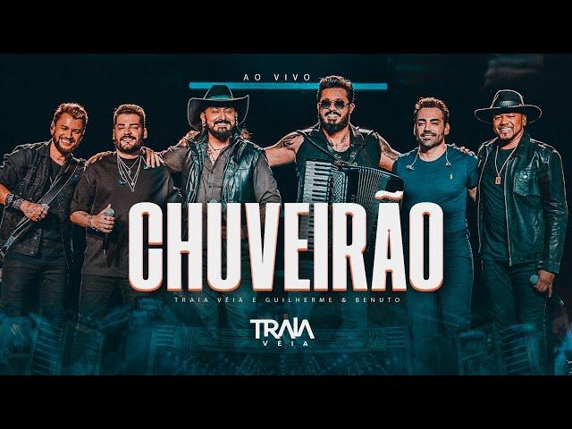 Traia Véia e Guilherme & Benuto - Chuveirão | DVD Ao Vivo em São Paulo